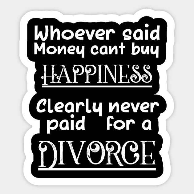 Divorce Joke Sarcastic Quote Party Gift Idea Divorcee Slogan Sticker by TellingTales